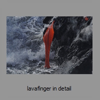 lavafinger in detail